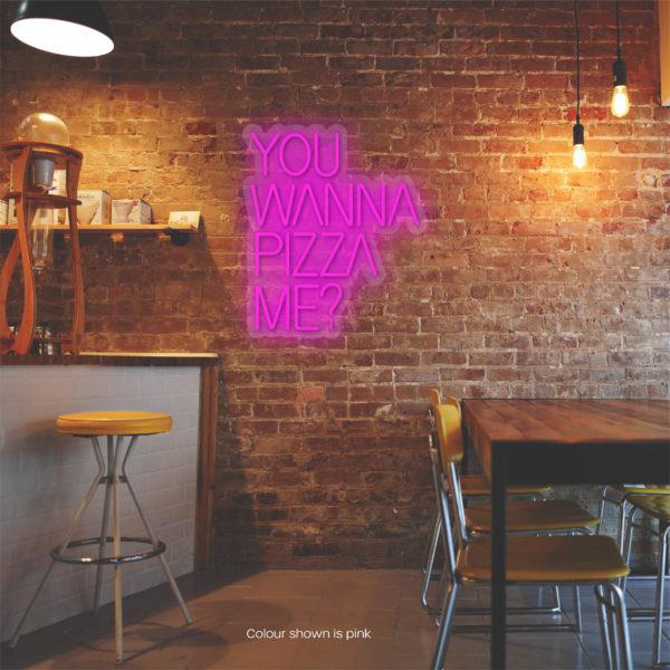 You Wanna Pizza Me? LED Neon Sign Pure Pink