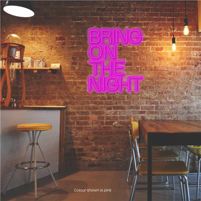 Bring on the Night LED Neon Sign Pink